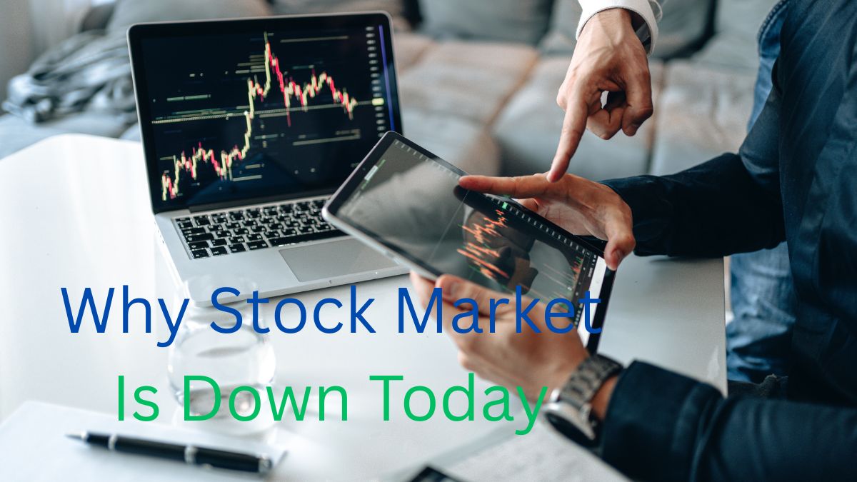 Why Stock Market Is Down Today